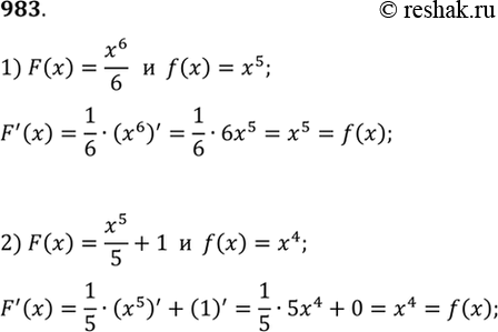  983 ,   F ()    F ()    :1) F () = x6/6, f() =	5; 2) F(x)	= x5/5 + 1, f () =...