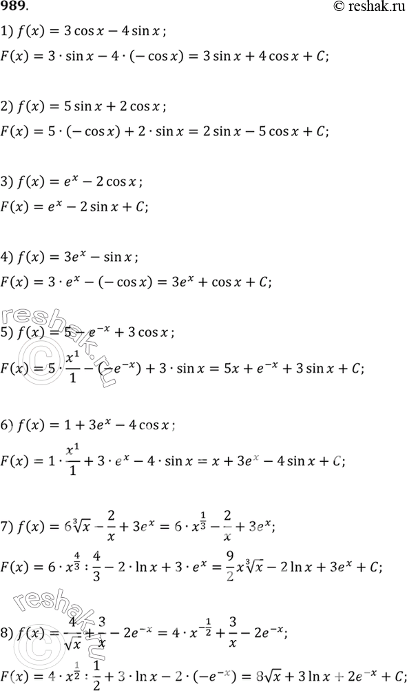  989 1) 3 cos x - 4 sin x;2) 5 sin x + 2 cos x;3) ex - 2 cos x;4) 3ex - sin x;5) 5-e^-x + 3 cos x;6) 1 + 3ex-4cos x;7) 6  3  x- 2/x + 3ex;8) 4/...