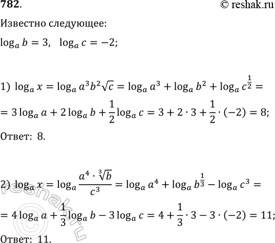  782.  log x   ,  log b    =3, log c    =-2   :1) =a^3b^2vc2) x=(a^4*   ...