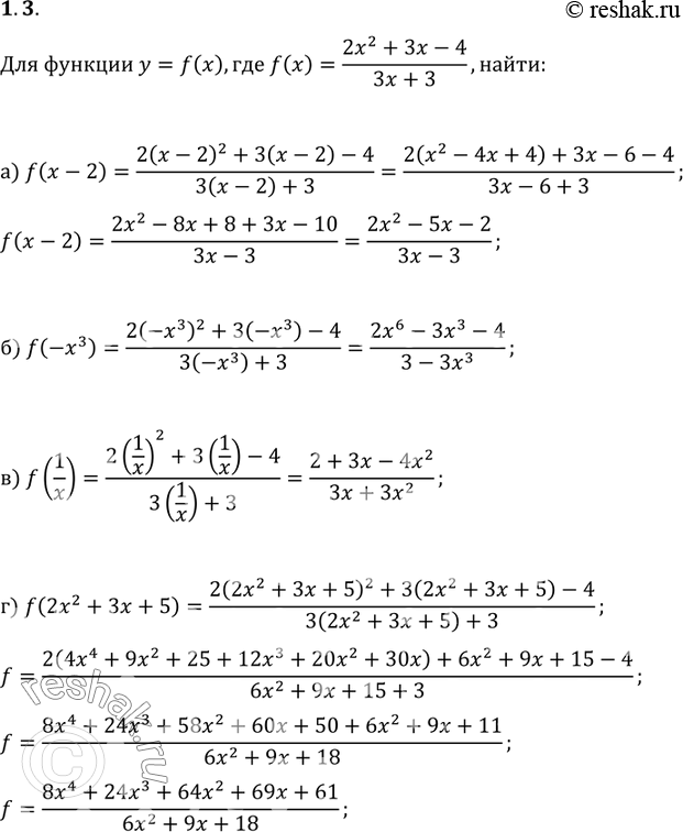  1.3    = f(x),  f(x) = (2x2+3x-4)/(3x+3), :a) f(x - 2); ) f(-x3);) f(1/x);) f(2x2 +  +...