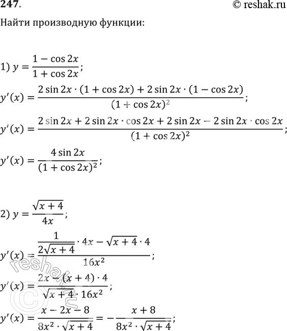  247 1) 1-cos2x/1+cos2x;2)  x+4/4x;3) x/ x+3;4) sinx+cosx/sinx-cosx....