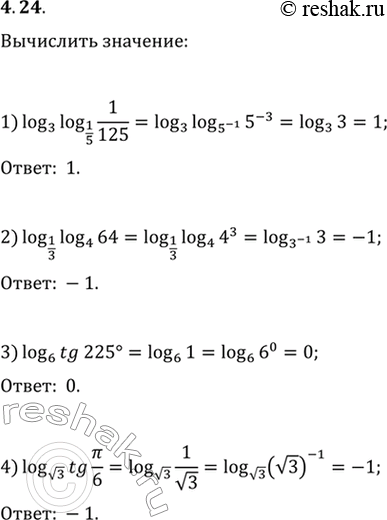  4.24. :1) log_3 log_(1/5) 1/125;   3) log_6 tg(225);2) log_(1/3) log_4 64;   4) log_v3...