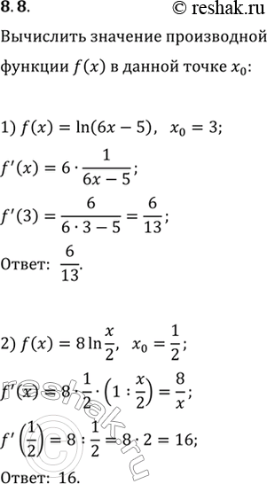  8.8.     f   _0:1) f(x)=ln (6x-5),   x_0=3;   3) f(x)=lg (x^2-5x+8),   x_0=2;2) f(x)=8 ln (x/2),   x_0=1/2;   4) f(x)=ln...