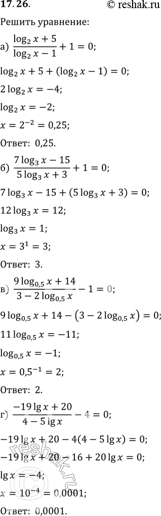  17.26 ) ((log2(x)+5)/(log2(x)-1)) + 1=0;)((7log3(x)-15)/(5log3(x)+3))+1=0;)((9log 0,5(x)+14)/(3-2log...