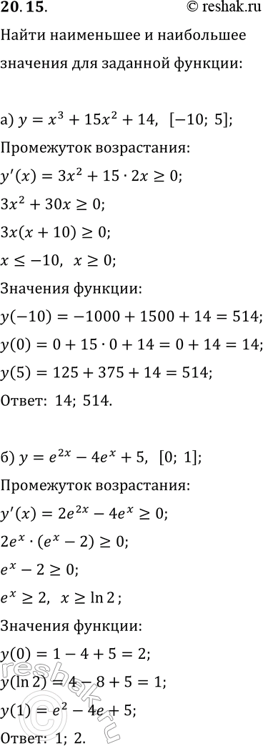  20.15.         :) y=x^3+15x^2+14, [-10; 5];) y=e^(2x)-4e^x+5, [0; 1];) y=9tg(x)-9x, [-?/3;...