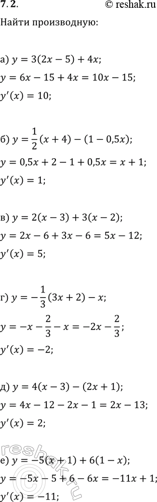  7.2.   :) y=3(2x-5)+4x;   ) y=-(1/3)(3x+2)-x;) y=(1/2)(x+4)-(1-0,5x);   ) y=4(x-3)-(2x+1);) y=2(x-3)+3(x-2);   )...