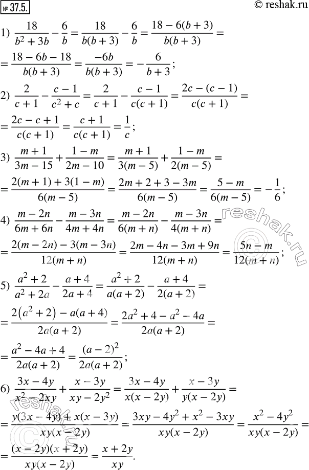  37.5.     :1)  18/(b^2+3b)-6/b; 2)  2/(c+1)-(c-1)/(c^2+c); 3)  (m+1)/(3m-15)+(1-m)/(2m-10); 4)  (m-2n)/(6m+6n)-(m-3n)/(4m+4n);...