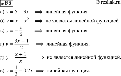  12.3.          :) y = 5 - 3x;    ) y = - x/6;        ) y = (x + 1)/x;) y = x + x^2;   ) y = (3x -...