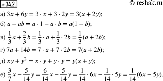  34.2.           :) 3x + 6y;         ) 7a + 14b;) a - ab;          ) xy + y^2;) 1/3 a +...