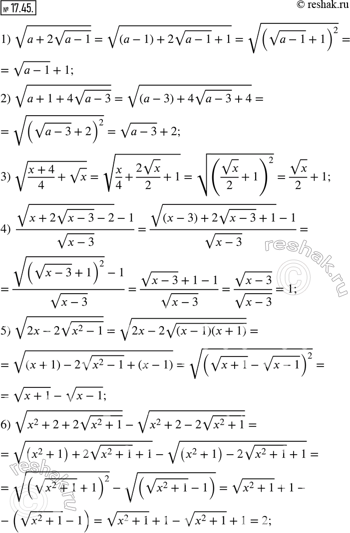  17.45.  :1) v(a+2v(a-1)) ; 2) v(a+1+4v(a-3)) ; 3) v((x+4)/4+vx) ; 4)  (v(x+2v(x-3)-2)-1)/v(x-3); 5) v(2x-2v(x^2-1)) , x?1; 6)...