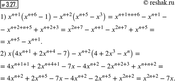  3.27.   (n   ):1) x^(n+1) (x^(n+6) -1) -x^(n+2) (x^(n+5) -x^3); 2) x(4x^(n+1) +2x^(n+4) -7) -x^(n+2) (4+2x^3 -x^n).  ...