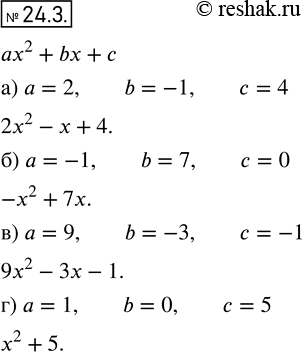  22.3    2 + bx + ,  :)  =	2, b = -1,  = 4;	)  =	-1, b = 7,  = 0;	)  =	9, b = -3,  = -1;)  =	1, b = 0,  =...