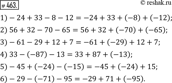  463.   a-b=a+(-b),       :1) -24+33-8-12;       4) 33-(-87)-13; 2) 56+32-70-65;       5)...