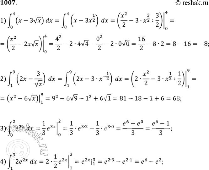  1007 1)  (0;4) (x-3 x)dx;2)  (1;9) (2x-3/ x)dx;3)  (0;2) e3xdx;4)  (1;3)...
