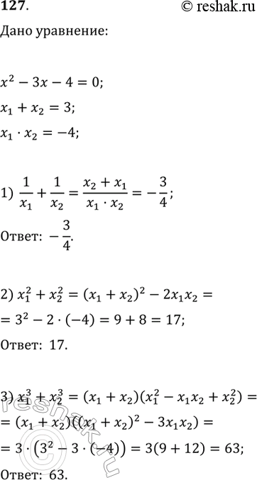  127.     ^2 -  - 4 = 0, :1) 1/x1 + 1/x2;	2)x1^2 + x2^2;	3)x1^3 +...