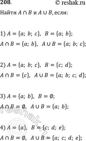  208.    ,   , :1) A = {; b; },  = {; b};2) A = {; b; },  = {; d};3)  = {; b},  =  ;4) A = {},  =...