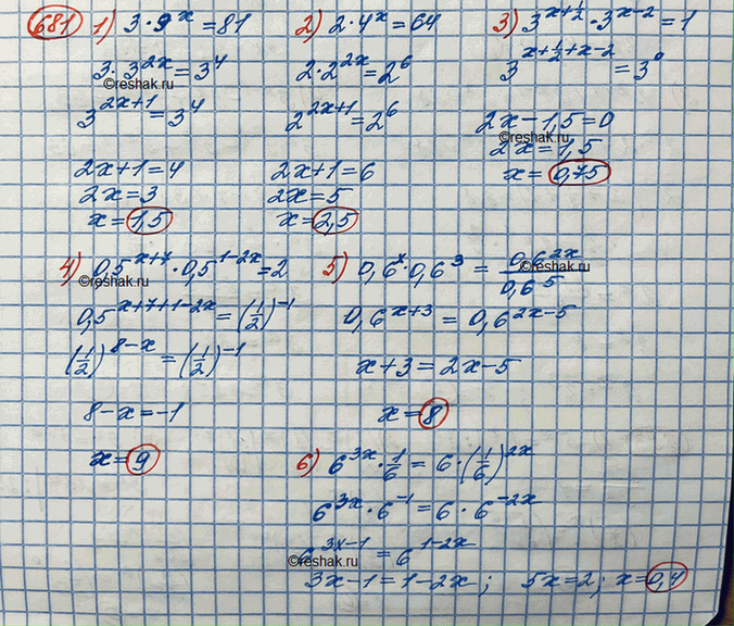 ����������� 681.1) 3*9^x=812) 2*4^x=643) 3^(x+1/2)*3^(x-2)=14) 0,5^(x+7)*0,5^(1-2x)=25) 0,6^x*0,6^3=0,6^2x/0,6^56) 6^3x *...