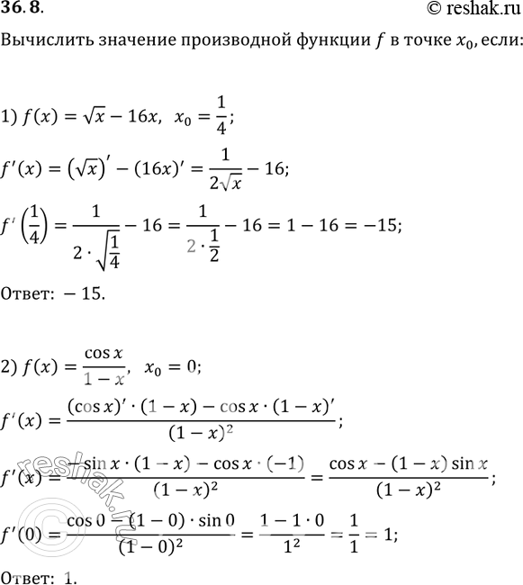  36.8.     f   _0:1) f(x)=vx-16x, x_0=1/4;   3) f(x)=x^(-2)-4x^(-3), x_0=2;2) f(x)=(cos(x))/(1-x), x_0=0;   4)...