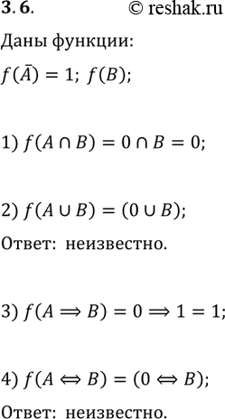 3.6.  f  ,      ,  f(!A)=1. ,   ,   f:1) f(A?B);   3) f(A?B);2) f(A?B);  ...