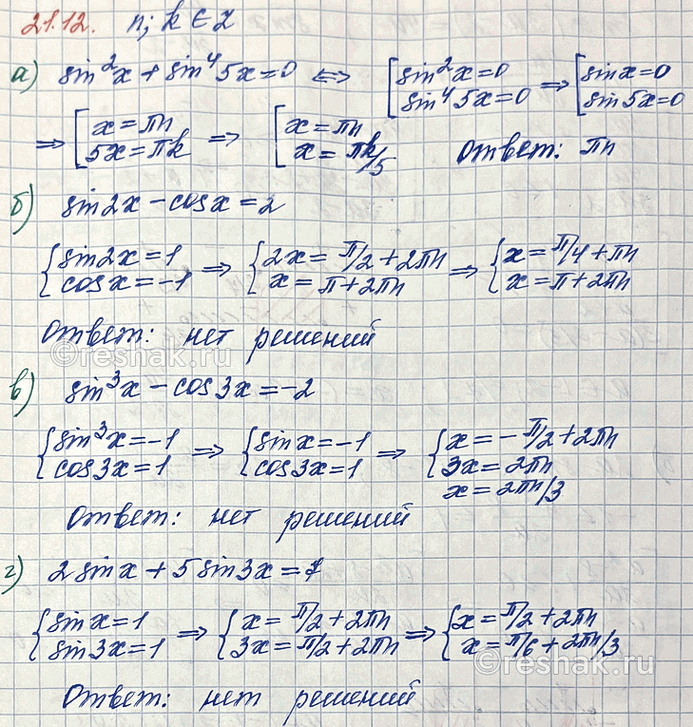 Изображение Решите уравнение:  а) sin в квадрате х + sin в четвертой степени 5х = 0  б) sin 2х -cosх = 2  в) sin в кубе х -cos3х = -2  г) 2sinх + 5sin3х =...