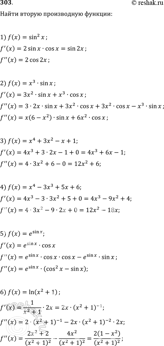  303.    :1) f(x) = sin2x;	2) f(x) = x3sinx;3) f(x) = x4 + 32 - x + 1;	4) f(x) = x4 - 3x3 + 5x + 6;5) f(x) = esinx;	6) f(x) =...