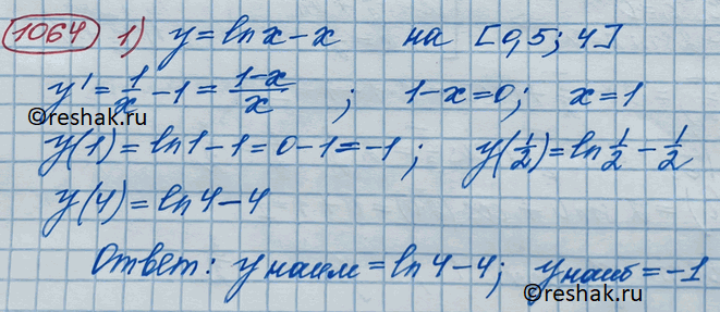  1064. 1)  = lnx-x   [0,5; 4]; 2) y = x  1 - 2   [0;...