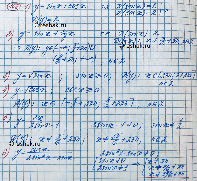  108.    :1) y=sinx + cosx;2) y=sinx+tgx;3) y=  sinx;4) y=  cosx;5) y=2x/2sinx-1;6) y=cos/2x2x-sinx....