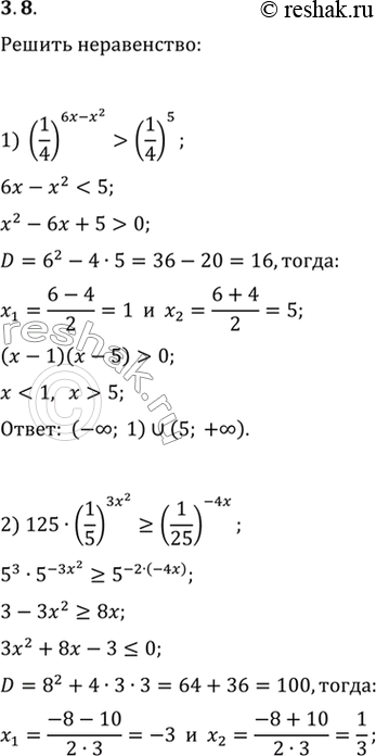  3.8.  :1) (1/4)^(6x-x^2)>(1/4)^5;   4) (sin(g/6))^(x-0,5)>v2;2) 125(1/5)^(3x^2)>(1/25)^(-4x);   5)...