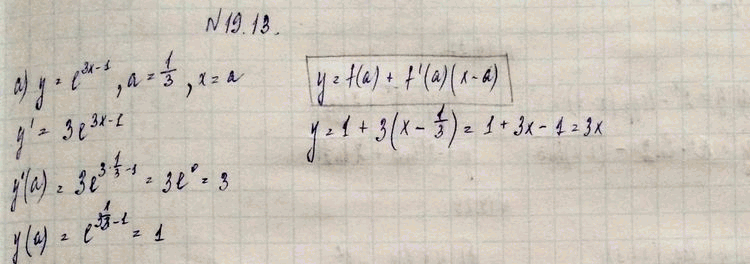 ����������� 19.13. �������� ��������� ����������� � ������� ������� �= f(x) � ����� � ��������� �	=	�:�)	� = �(3x-1), � = 1/3;	�)	�	=	2/ex, �	=	0;�)	� = xe(-2x + 1), � =...