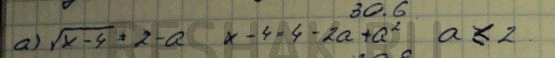  30.6.     ,          :) x-4=2-a;              )...