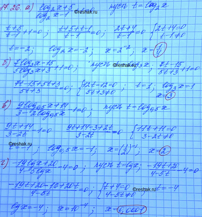  17.26 ) ((log2(x)+5)/(log2(x)-1)) + 1=0;)((7log3(x)-15)/(5log3(x)+3))+1=0;)((9log 0,5(x)+14)/(3-2log...