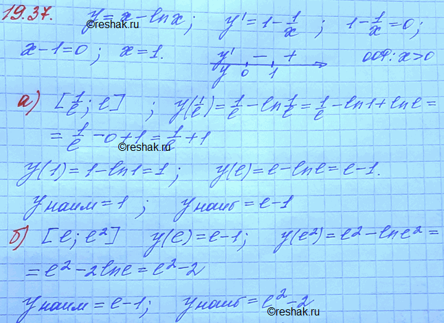 ����������� 19.37. ������� ���������� � ���������� �������� ������� � = � - lnx �� �������� �������:�)[1/e;e];  �)	[�;...
