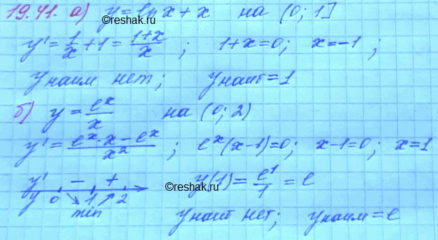  19.41. ,  ,   ()       :)	 = ln + ; (0; 1];)  = ex/x; (0;...