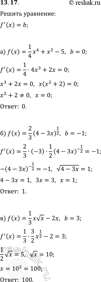  13.17.   f'(x)=b, :) f(x)=(1/4)x^4+x^2-5, b=0;   ) f(x)=1 (1/4)x^4-x^3+8, b=0;) f(x)=(2/3)(4-3x)^(1/2), b=-1;   ) f(x)=(2x+5)^(-1/2),...