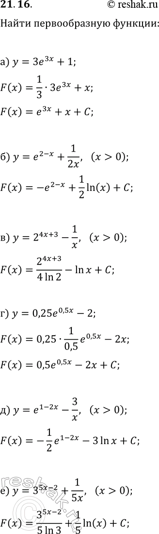  21.16.      :) y=3e^(3x)+1;   ) y=0,25e^(0,5x)-2;) y=e^(2-x)+1/(2x) (x>0);   ) y=e^(1-2x)-3/x (x>0);)...