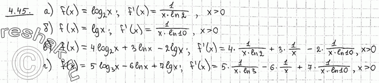  4.45 a) f(x) = log2x; ) f(x) = lgx;B) f(x) = 4 log2(x) + 3 lnx - 2 lgx;) f(x)  5 log3(x) - 6 ln x + 7 lg...