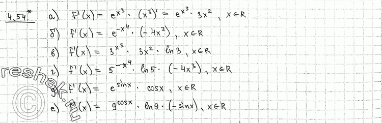  4.54* ) f(x) =	ex3;	) f(x) = e^-x4;  ) f(x)= 3x3;) f(x) = 5^-x4;	) f(x) = esinx; e) f(x) =...