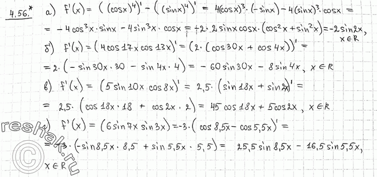  4.56* ) f(x) =	(cos x)4 - (sin x)4;		) f(x) = 4 cos 17x cos 13x;) f(x) = 5 sin 10x cos 8x;			) f(x) = 6 sin 7x sin...