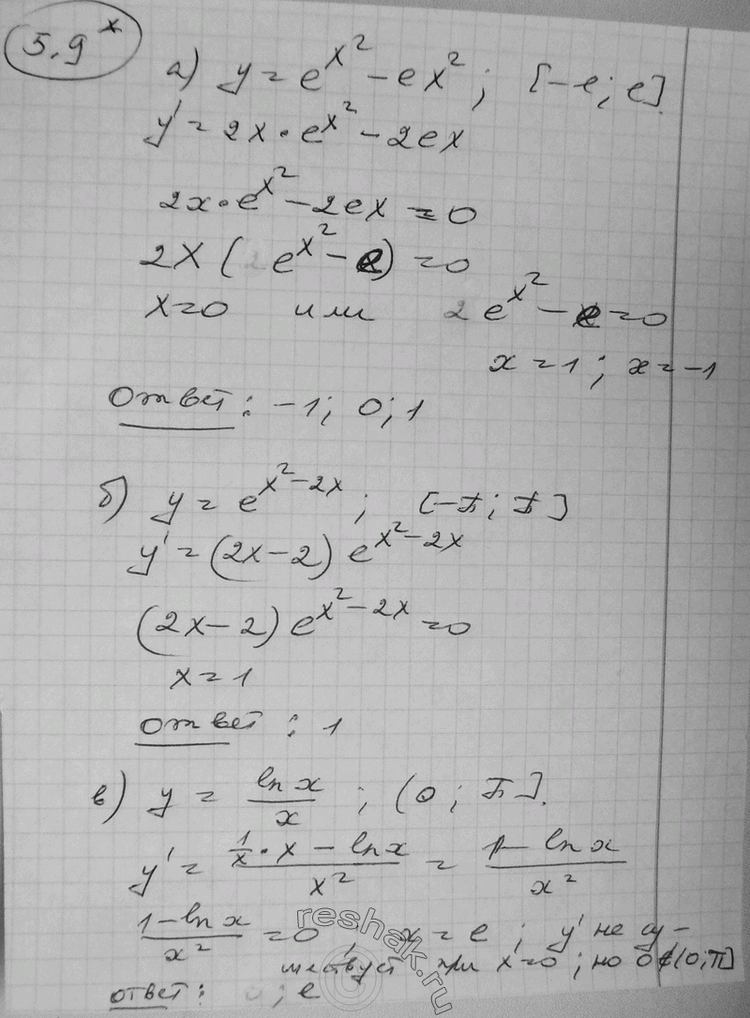  5.9 ) y=ex2 - ex2, [-e;e];) y=e^(x2-2x), [-;]; ) y=lnx/x, (0;];) y= ex/(1+x), (-1;]. ...