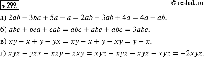  299 :) 2ab - 3ba + 5a - ; ) abc + bca + cab;	) xy - x +  - ;) xyz - yzx - xzy -...
