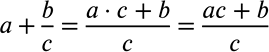 ����������� ��������� ����� �������� � ���� ����� � + b/c, ��� ������� �, b � � ���������� ��������� ����������� �����. �������� � ������� ���� ������� ��������� ��������� ����� �...