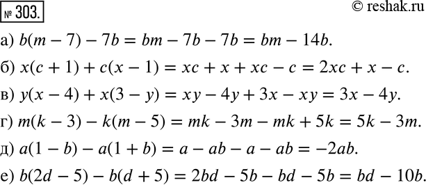  303 :) b(, - 7) - 7b;) ( + 1) + ( - 1);) ( - 4) + (3 - );) m(k - 3) - k(m - 5);) (1  b)  (1 + b);) b(2d - 5) - b(d +...