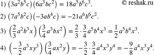 Изображение 214. Выполните умножение одночленов:1) (3a^2 b^5 c)(6a^3 bc^2 ); 2) (7a^5 b^2 c)(-3ab^4 c); 3) (2/3 a^2 b^3 x)(3/4 a^3 bx^2 ); 4) (-3/2 a^3 xy^3 )(3/4 ax^2 y). ...