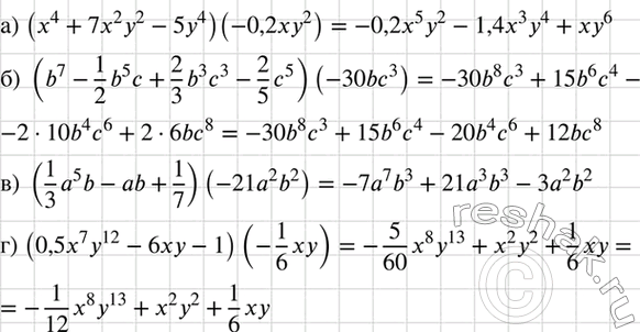 Изображение Преобразуйте произведение в многочлен:  а) (x4 + 7x2y2 - 5у4)(-0,2xу2);  б) (b7 - 1b5c/2 + 2b3c3/3 - 2c5/5) (-30bc3);  в) (1a5b/3...