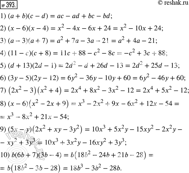  393.    :1) ( + b)( - d)\	2) ( - 6)(- 4);	3) ( - 3)( + 7);4) (11 - )( + 8);	5) (d + 13)(2d - 1);	6) (3y - 5)(2 -...