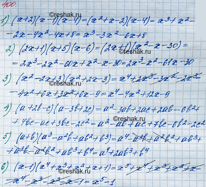����������� 400. ��������� ���������:1) (� + 2)(� - 1)(� - 4);	2) (2�+ 1)(�+5)(�-6);	3) (�2 - 2� + 3)(�2 + 2� - 3);	4) (� + 2b - �)(� - 3b + 2�);5) (� + b)(a3 - a2b + ab2...