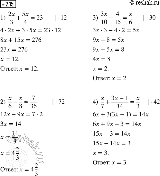  2.15.    :1)  2x/3+5x/4=23; 2)  x/6-x/8=7/36; 3)  3x/10-4/15=x/6; 4)  x/7+(3x-1)/14=x/3?       ...