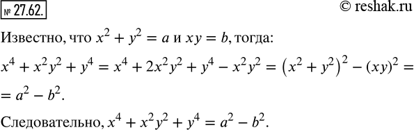  27.62. ,  ^2 + ^2 = ,  = b.     ^4 + x^2 y^2 +...