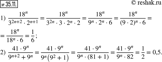  35.11.   (n -  ):1)  18^n/(3^(2n+2)2^(n+1) ); 2)  (419^n)/(9^(n+2)+9^n ). ...