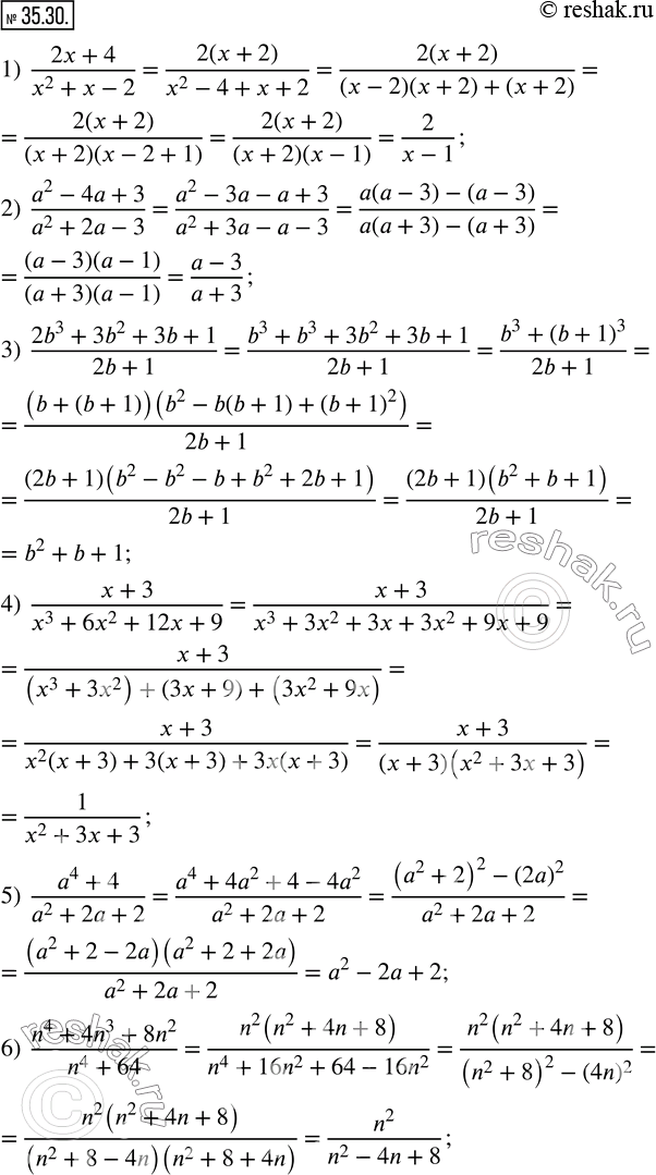 35.30.  :1)  (2x+4)/(x^2+x-2); 2)  (a^2-4a+3)/(a^2+2a-3); 3)  (2b^3+3b^2+3b+1)/(2b+1); 4)  (x+3)/(x^3+6x^2+12x+9); 5)  (a^4+4)/(a^2+2a+2); 6) ...